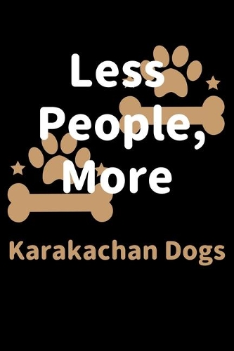 Less People, More Karakachan Dogs