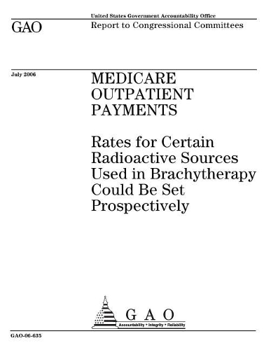 Gao-06-635 Medicare Outpatient Payments