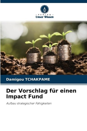Der Vorschlag für einen Impact Fund