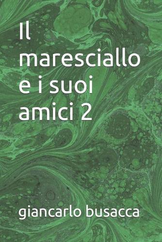 Il maresciallo e i suoi amici 2