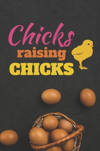 Chicks Raising Chicks