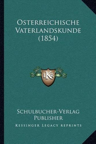 Osterreichische Vaterlandskunde (1854)