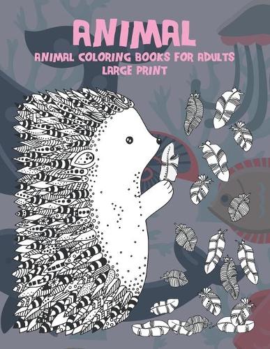 Animal Coloring Books for Adults - Large Print