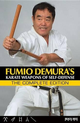 Fumio Demura's: Karate Weapons of Self-Defense