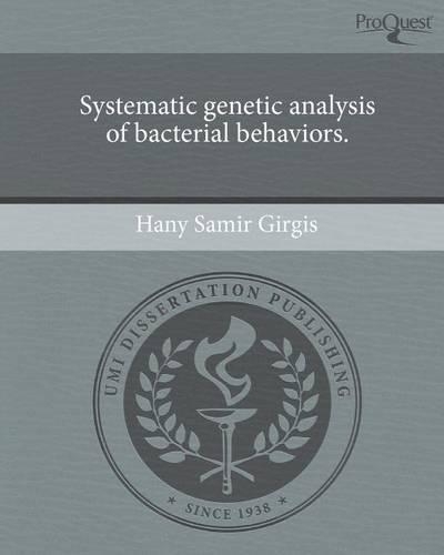 Systematic Genetic Analysis of Bacterial Behaviors.
