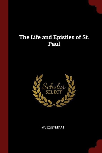 The Life and Epistles of St. Paul