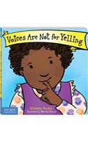 Voices Are Not for Yelling