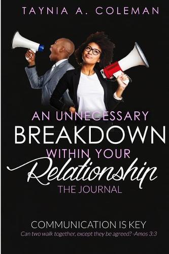 An Unnecessary Breakdown Within Your Relationship The Journal