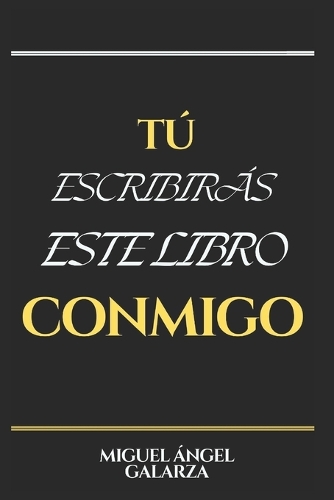 Tú escribirás este libro conmigo