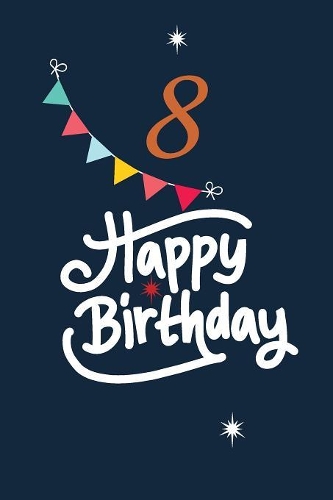 8 happy birthday