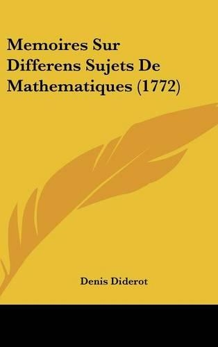 Memoires Sur Differens Sujets De Mathematiques (1772)