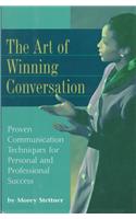 The Art of Winning Conversation