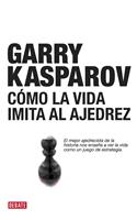 Como La Vida Imita Al Ajedrez/ How Life Imitates Chess