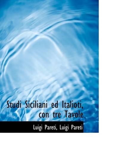 Studi Siciliani Ed Italioti, Con Tre Tavole