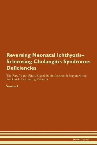 Reversing Neonatal Ichthyosis-Sclerosing Cholangitis Syndrome
