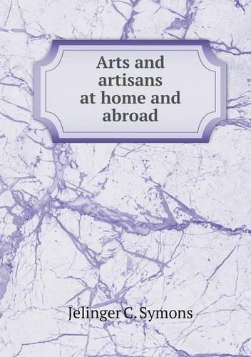 Arts and artisans at home and abroad