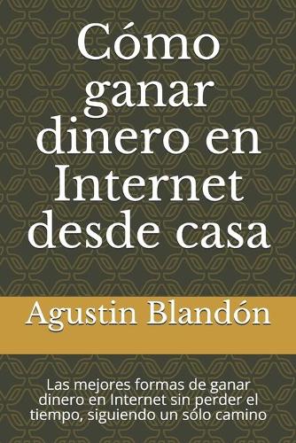 Cómo ganar dinero en Internet desde casa