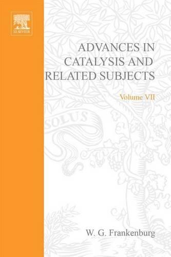 Advances in Catalysis Volume 7