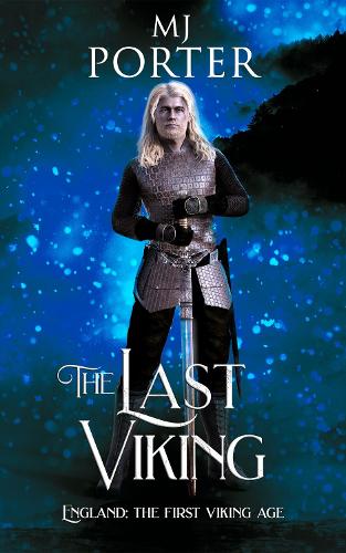 The Last Viking: England: The First Viking Age(8 The Mercian Ninth Century)