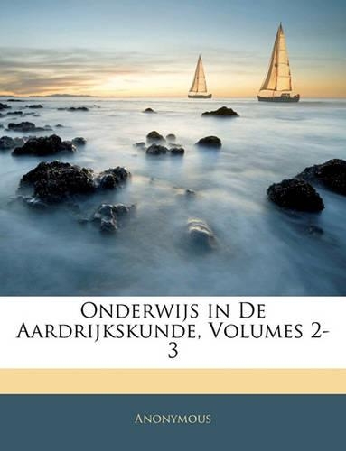 Onderwijs in De Aardrijkskunde, Volumes 2-3