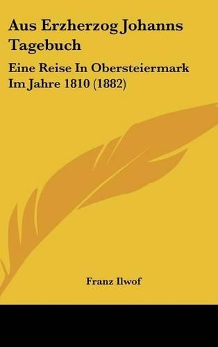 Aus Erzherzog Johanns Tagebuch