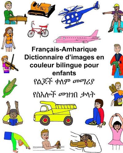 Français-Amharique Dictionnaire d'images en couleur bilingue pour enfants