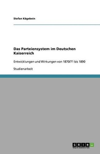 Das Parteiensystem im Deutschen Kaiserreich