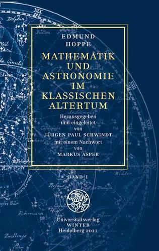 Mathematik Und Astronomie Im Klassischen Altertum / Band 1