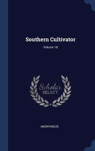 Southern Cultivator; Volume 18