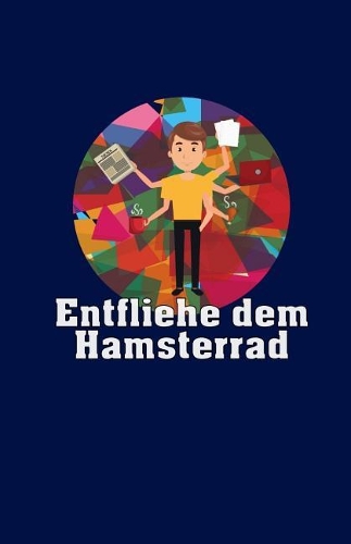 Entfliehe Dem Hamsterrad