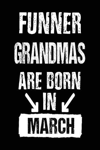 Funner Grandmas Are Born In March
