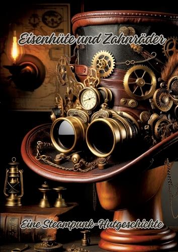 Eisenhüte und Zahnräder