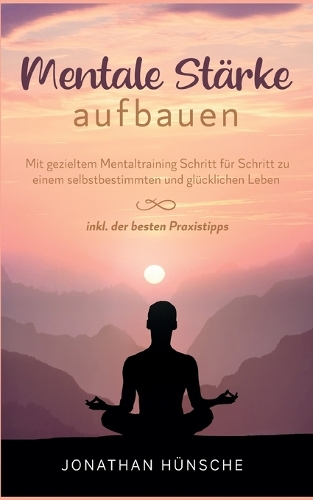 Mentale Stärke aufbauen