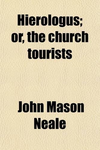 Hierologus; Or, the Church Tourists