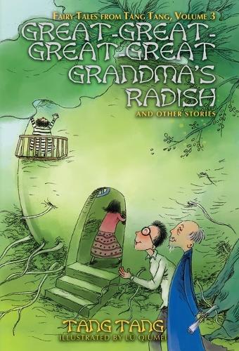 Great-Great-Great-Great Grandma's Radish and Other Stories