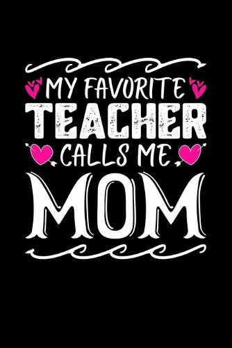 My Favorite Teacher Calls Me Mom