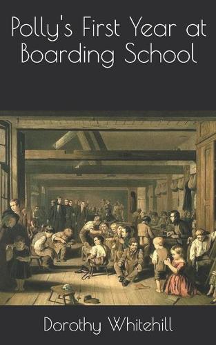 Polly's First Year at Boarding School