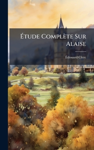 Ãtude Complète Sur Alaise