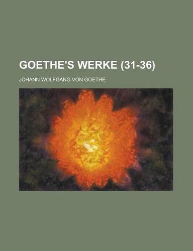 Goethe's Werke (31-36 )