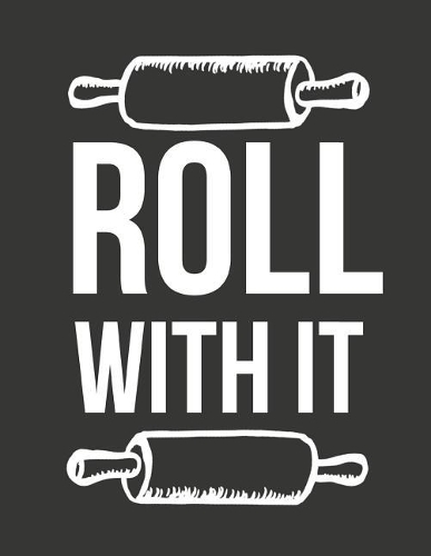 Roll with It