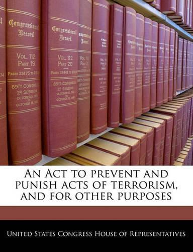 An ACT to Prevent and Punish Acts of Terrorism, and for Other Purposes