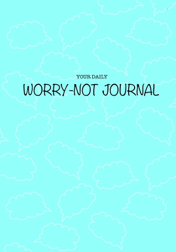 Your Daily Worry-Not Journal