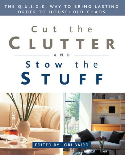 Cut The Clutter And Stow The Stuff