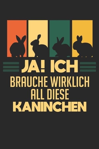 Ja! Ich brauche wirklich all diese Kaninchen