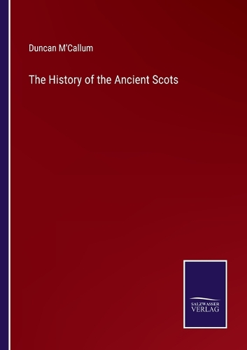 The History of the Ancient Scots