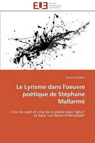 Le Lyrisme Dans l'Oeuvre Poétique de Stéphane Mallarmé