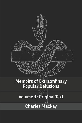 Memoirs of Extraordinary Popular Delusions