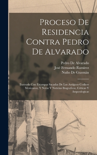 Proceso De Residencia Contra Pedro De Alvarado
