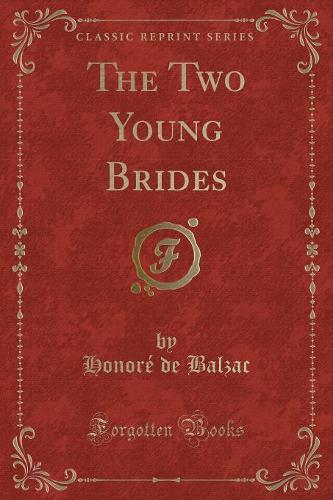 The Two Young Brides (Classic Reprint)