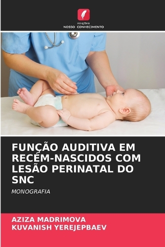 Função Auditiva Em Recém-Nascidos Com Lesão Perinatal Do Snc